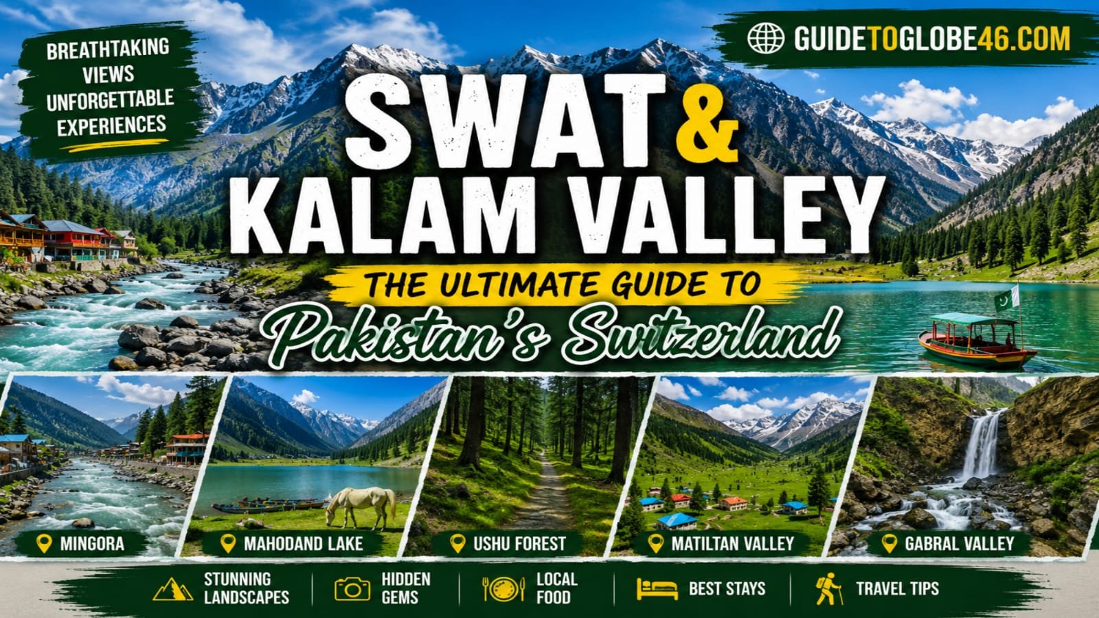 The Complete Guide to Pakistan’s Switzerland: Swat & Kalam Valley